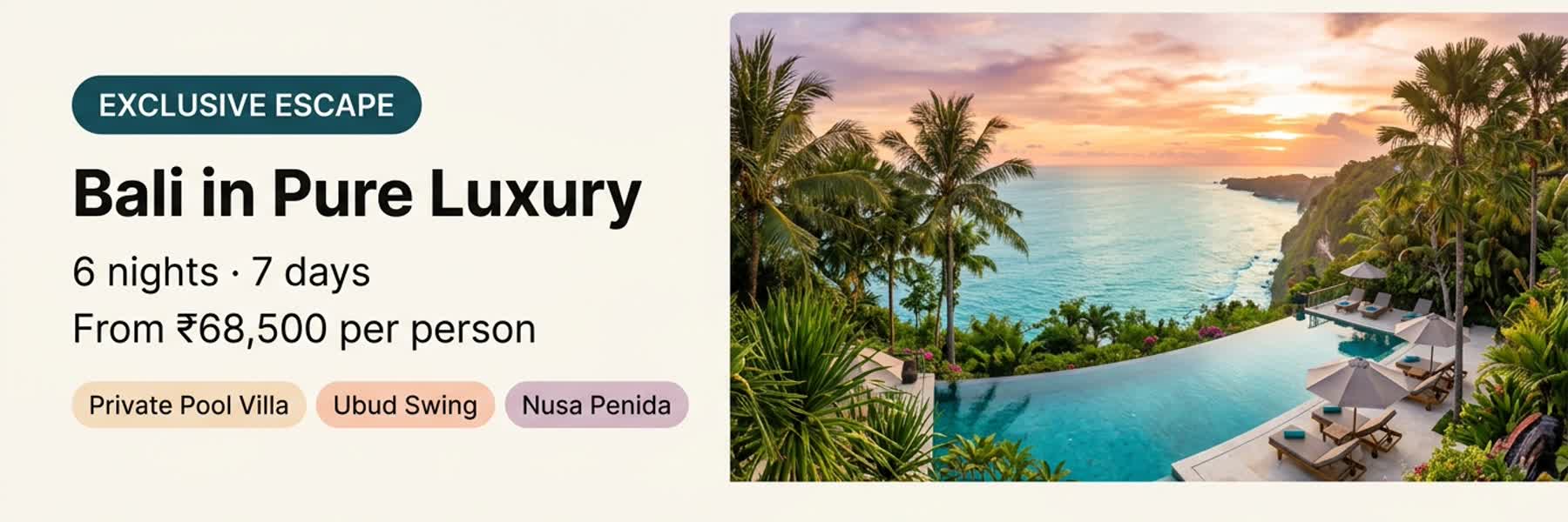 Bali in Pure Luxury: Private Pool Villas & Nusa Penida